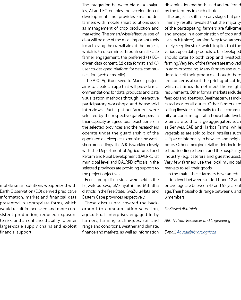 mobile smart solutions weaponized with Earth Observation (EO) derived predictive information, market and financial da...