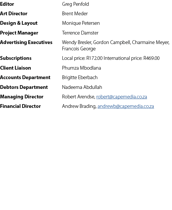 Editor Greg Penfold Art Director Brent Meder Design & Layout Monique Petersen Project Manager Terrence Damster Advert...