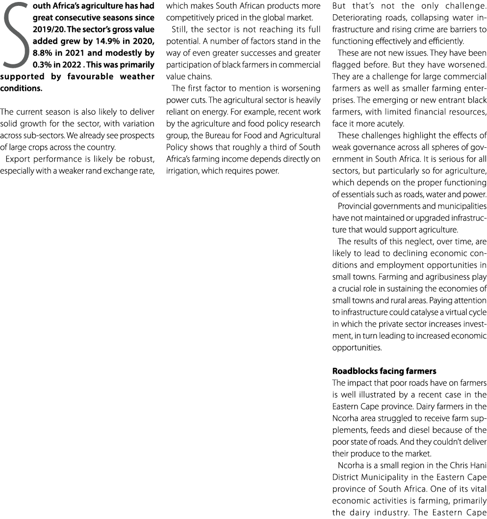 South Africa’s agriculture has had great consecutive seasons since 2019/20. The sector’s gross value added grew by 14...