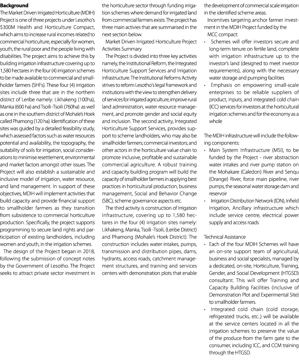 Background The Market Driven Irrigated Horticulture (MDIH) Project is one of three projects under Lesotho's $300M Hea...