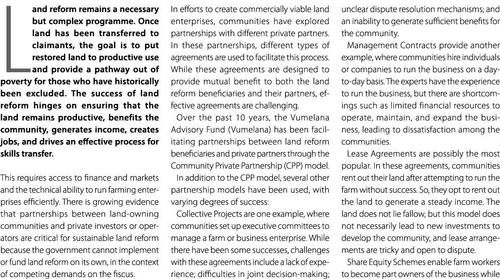 Land reform remains a necessary but complex programme. Once land has been transferred to claimants, the goal is to pu...