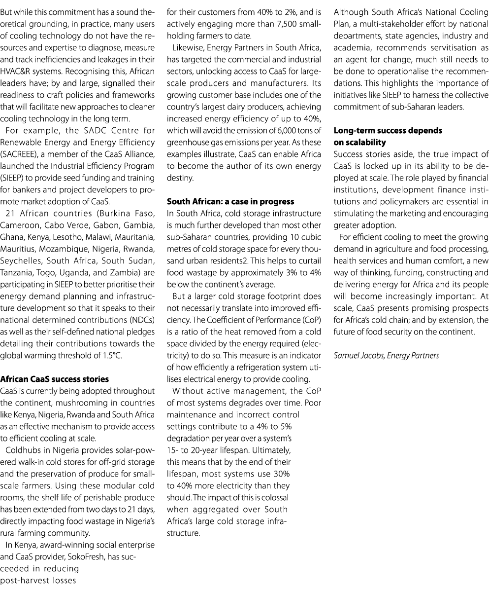 But while this commitment has a sound theoretical grounding, in practice, many users of cooling technology do not hav...
