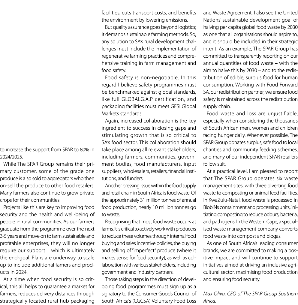 to increase the support from SPAR to 80% in 2024/2025. While The SPAR Group remains their primary customer, some of t...