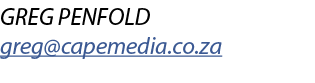 GREG PENFOLD greg@capemedia.co.za