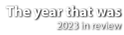 The year that was 2023 in review