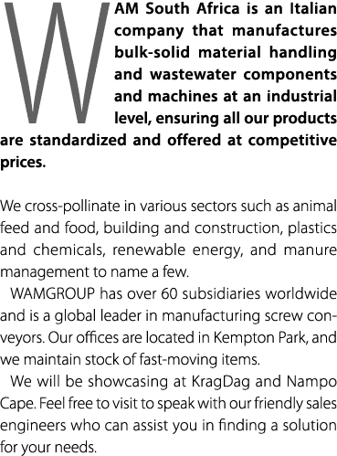WAM South Africa is an Italian company that manufactures bulk solid material handling and wastewater components and m...