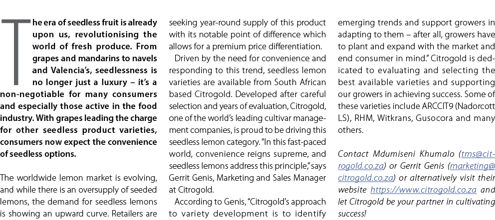 The era of seedless fruit is already upon us, revolutionising the world of fresh produce. From grapes and mandarins t...