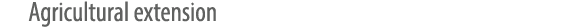 Agricultural extension