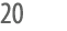20