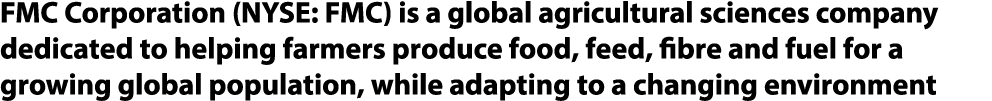 FMC Corporation (NYSE: FMC) is a global agricultural sciences company dedicated to helping farmers produce food, feed...
