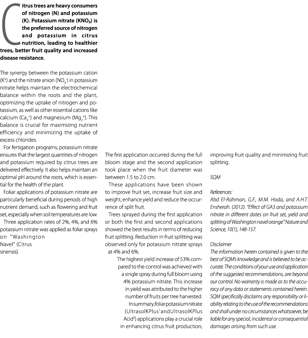 Citrus trees are heavy consumers of nitrogen (N) and potassium (K). Potassium nitrate (KNO₃) is the preferred source ...
