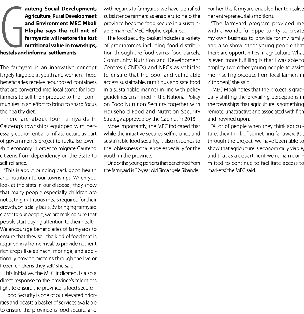 Gauteng Social Development, Agriculture, Rural Development and Environment MEC Mbali Hlophe says the roll out of farm...