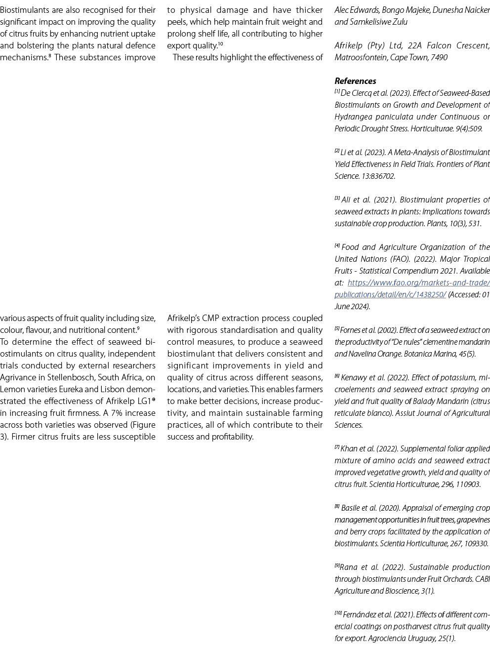Biostimulants are also recognised for their significant impact on improving the quality of citrus fruits by enhancing...