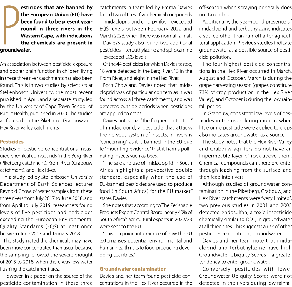 Pesticides that are banned by the European Union (EU) have been found to be present year round in three rivers in the...