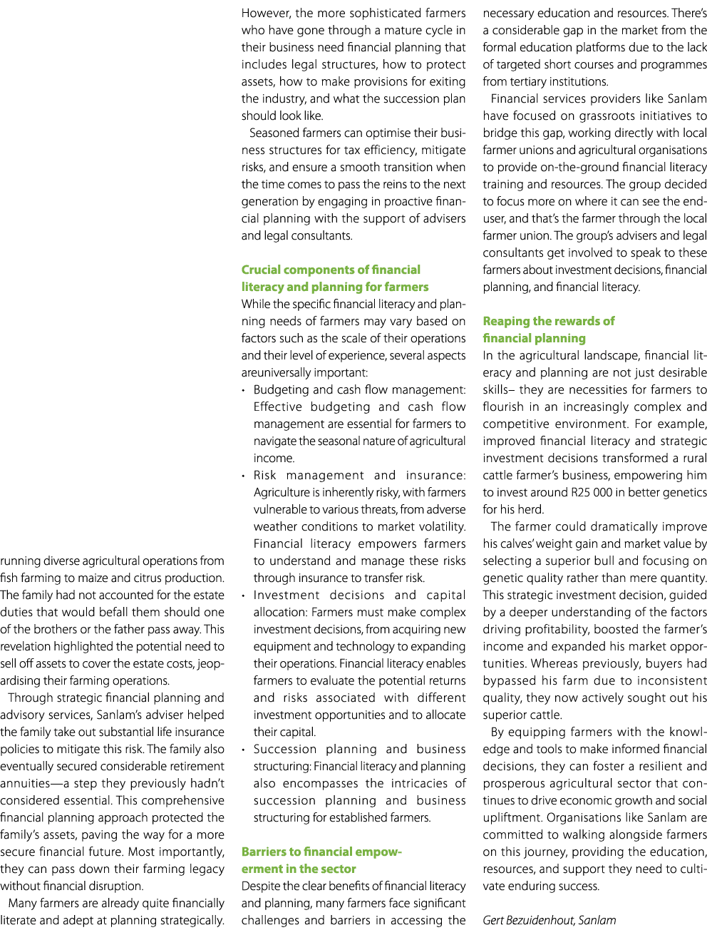 running diverse agricultural operations from fish farming to maize and citrus production. The family had not accounte...
