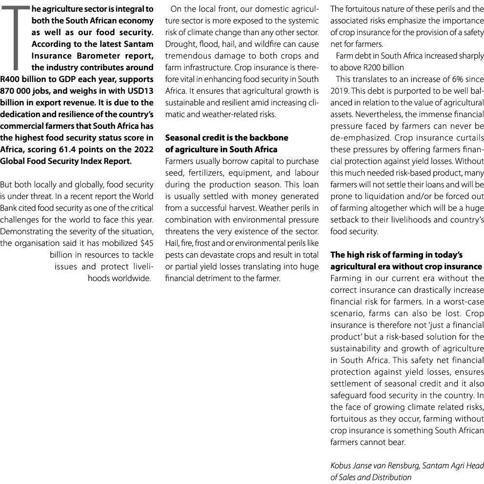 The agriculture sector is integral to both the South African economy as well as our food security. According to the l...