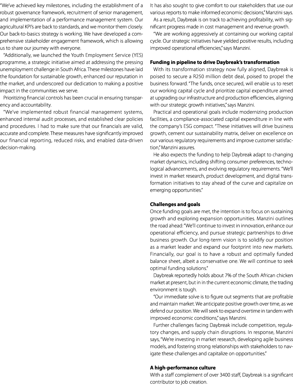 “We’ve achieved key milestones, including the establishment of a robust governance framework, recruitment of senior m...