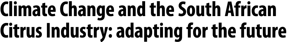 Climate Change and the South African Citrus Industry: adapting for the future 