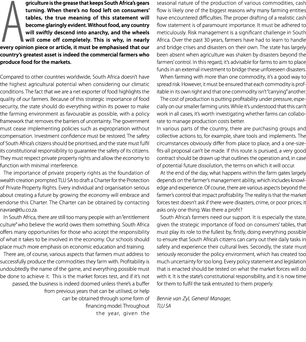 Agriculture is the grease that keeps South Africa’s gears turning. When there’s no food left on consumers’ tables, th...