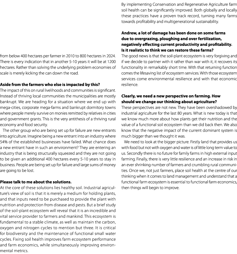 from below 400 hectares per farmer in 2010 to 800 hectares in 2024. There is every indication that in another 5 10 ye...