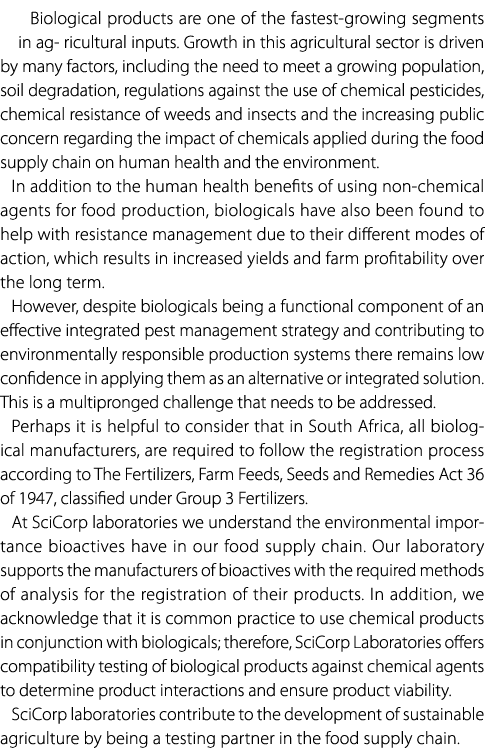 Biological products are one of the fastest growing segments in ag ricultural inputs. Growth in this agricultural sect...