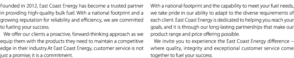 Founded in 2012, East Coast Energy has become a trusted partner in providing high quality bulk fuel. With a national ...