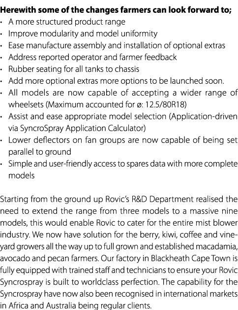 Herewith some of the changes farmers can look forward to; • A more structured product range • Improve modularity and ...