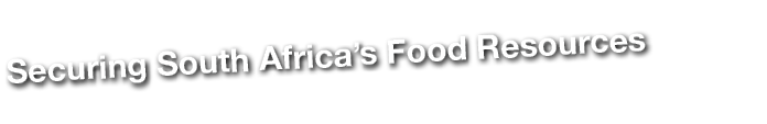 Securing South Africa’s Food Resources