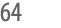 64