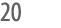 20
