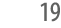 19