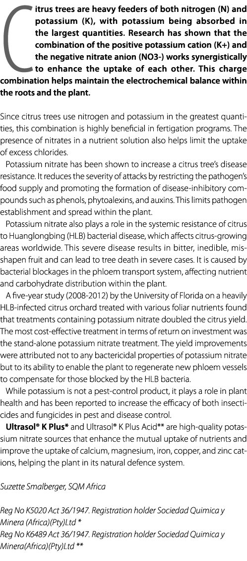 Citrus trees are heavy feeders of both nitrogen (N) and potassium (K), with potassium being absorbed in the largest q...
