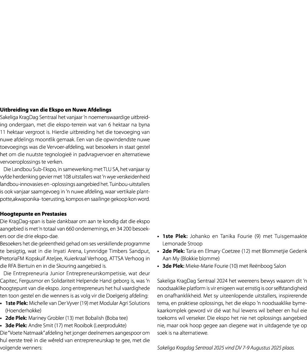 Uitbreiding van die Ekspo en Nuwe Afdelings Sakeliga KragDag Sentraal het vanjaar ’n noemenswaardige uitbreiding onde...