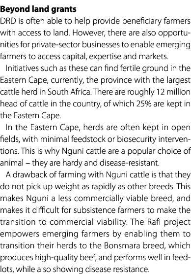 Beyond land grants DRD is often able to help provide beneficiary farmers with access to land. However, there are also...