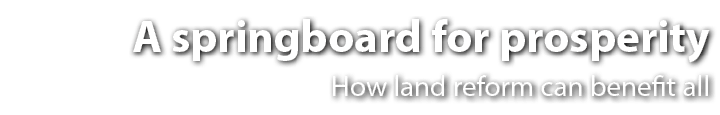 A springboard for prosperity How land reform can benefit all