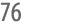 76
