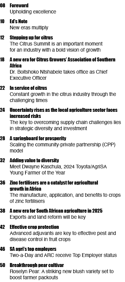 08 Foreword Upholding excellence 10 Ed’s Note New eras multiply 12 Stepping up for citrus The Citrus Summit is an imp...