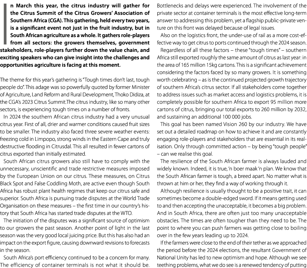 In March this year, the citrus industry will gather for the Citrus Summit of the Citrus Growers’ Association of South...