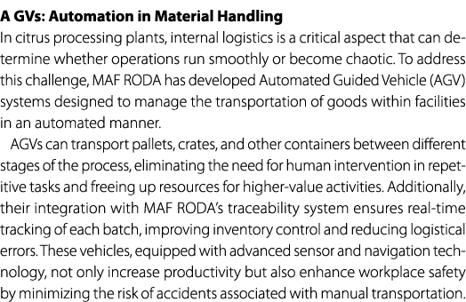 A GVs: Automation in Material Handling In citrus processing plants, internal logistics is a critical aspect that can ...