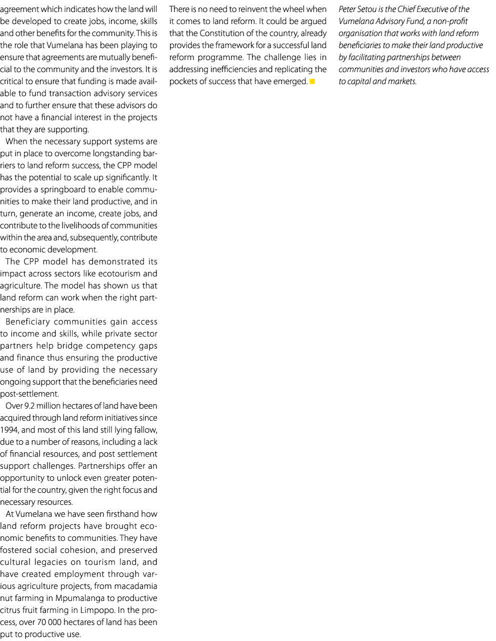 agreement which indicates how the land will be developed to create jobs, income, skills and other benefits for the co...