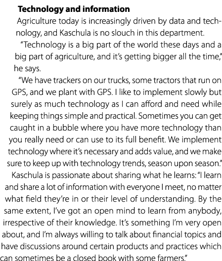 Technology and information Agriculture today is increasingly driven by data and technology, and Kaschula is no slouch...