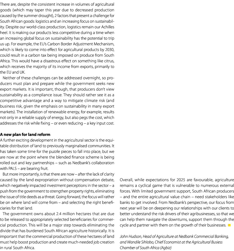 There are, despite the consistent increase in volumes of agricultural goods (which may taper this year due to decreas...