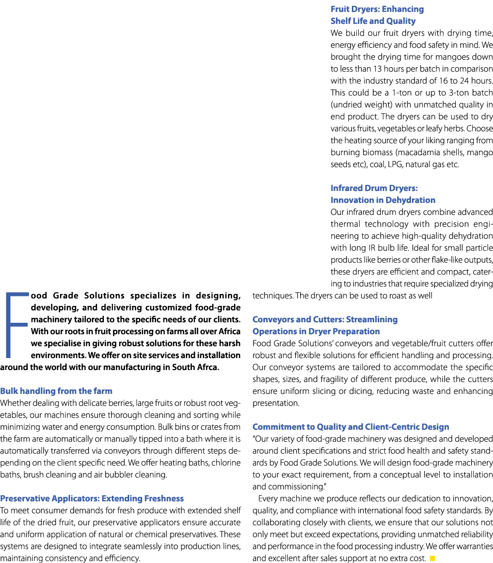 Food Grade Solutions specializes in designing, developing, and delivering customized food grade machinery tailored to...