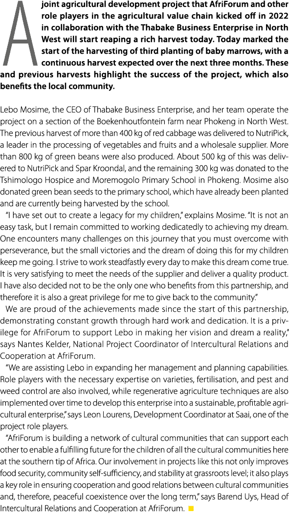 A joint agricultural development project that AfriForum and other role players in the agricultural value chain kicked...