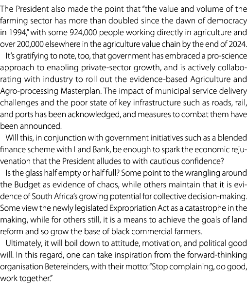 The President also made the point that “the value and volume of the farming sector has more than doubled since the da...