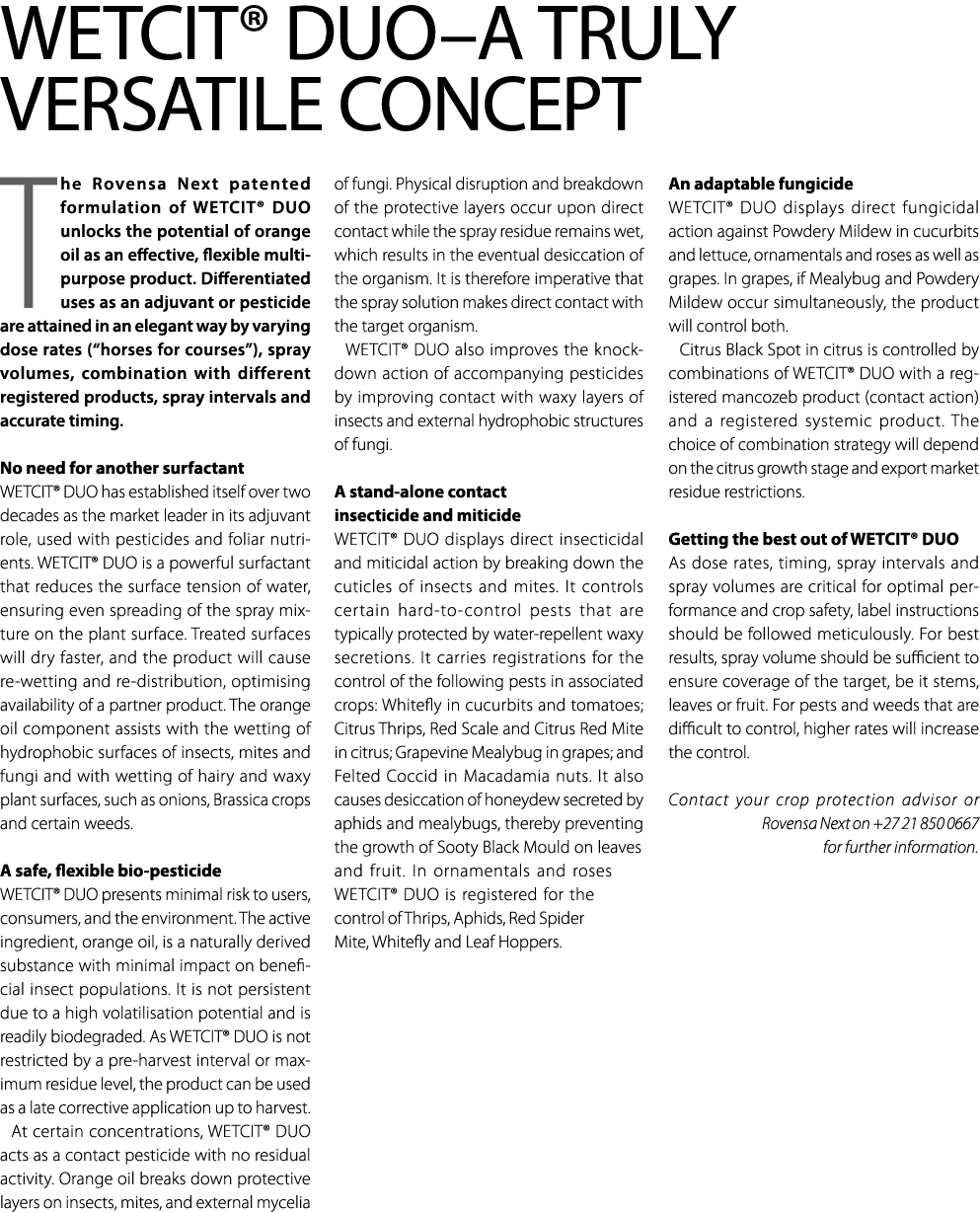 WETCIT® DUO–A TRULY VERSATILE CONCEPT The Rovensa Next patented formulation of WETCIT® DUO unlocks the potential of o...