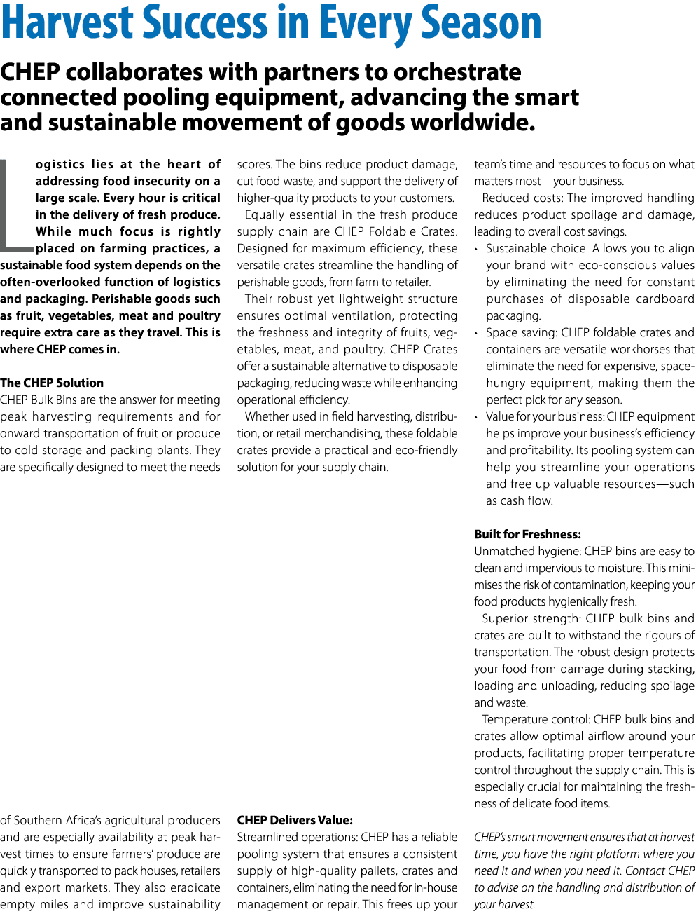 Harvest Success in Every Season CHEP collaborates with partners to orchestrate connected pooling equipment, advancing...