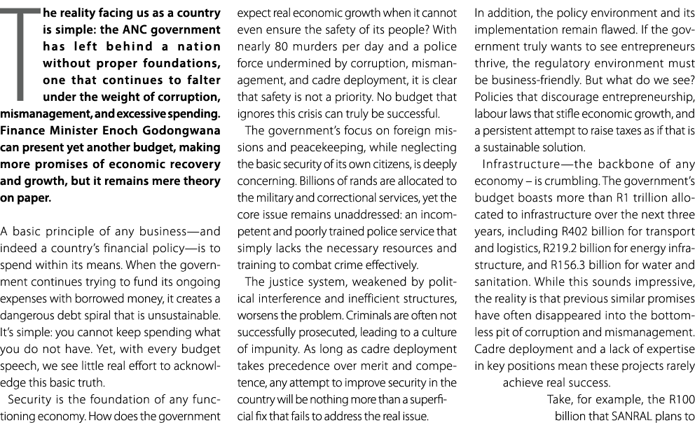 The reality facing us as a country is simple: the ANC government has left behind a nation without proper foundations,...