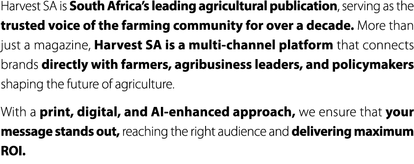 Harvest SA is South Africa’s leading agricultural publication, serving as the trusted voice of the farming community ...