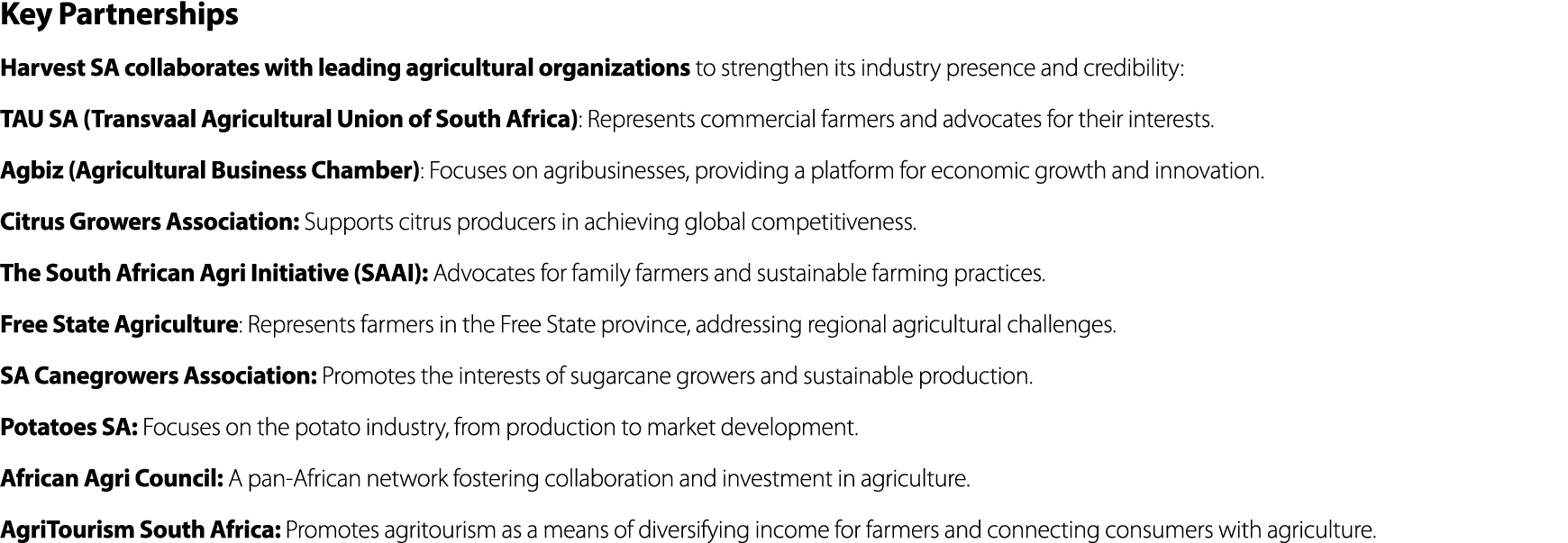 Key Partnerships Harvest SA collaborates with leading agricultural organizations to strengthen its industry presence ...